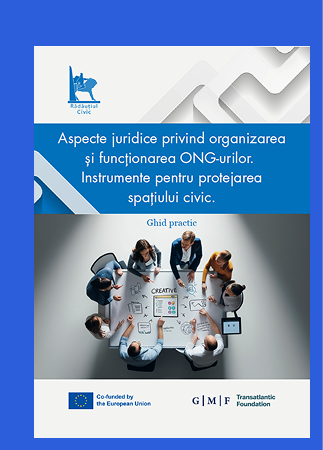 Ghidul „Aspecte juridice privind organizarea și funcționarea ONG-urilor. Instrumente pentru protejarea spațiului civic”